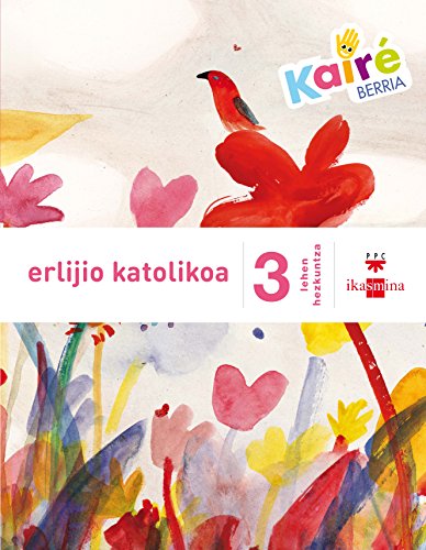 Stock image for ERLIJIO KATOLIKOA. 3 LEHEN HEZKUNTZA. KAIR BERRIA for sale by Zilis Select Books
