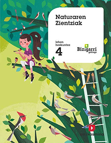 Stock image for NATURAREN ZIENTZIAK. 4 LEHEN HEZKUNTZA. BIZIGARRI GEHIAGO for sale by Librerias Prometeo y Proteo