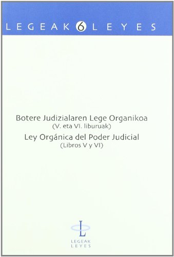 9788498600841: Botere Judizialaren Lege Organikoa (V. eta VI. liburuak) - Ley Orgnica del Poder Judicial (libros V y VI): 6 (Legeak - Leyes)