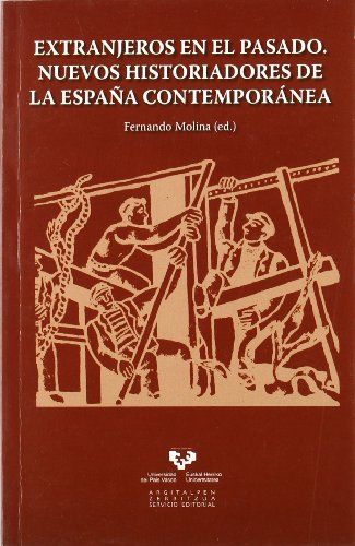 9788498602098: Extranjeros en el pasado. Nuevos historiadores de la Espaa contempornea: 11