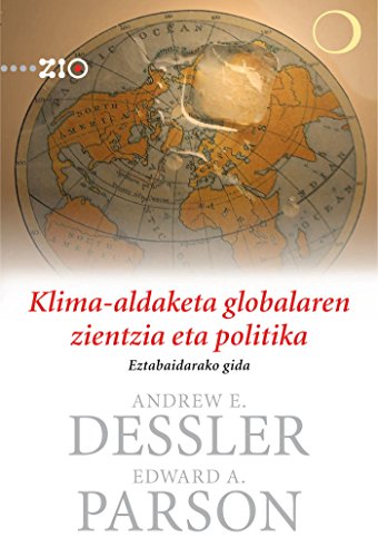 Beispielbild fr KLIMA-ALDAKETA GLOBALAREN ZIENTZIA ETA POLITIKA. EZTABAIDARAKO GIDA zum Verkauf von Librerias Prometeo y Proteo