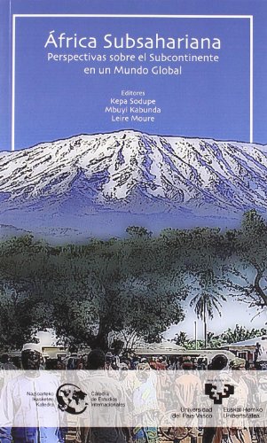 África Subsahariana : perspectivas sobre el subcontinente en un mundo global