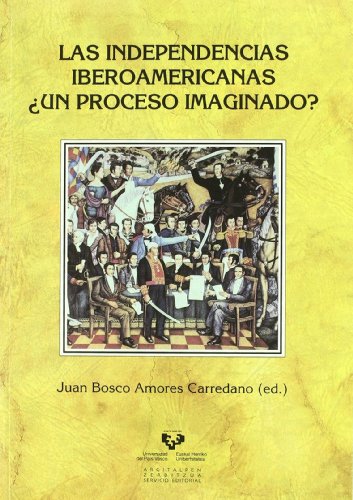 Imagen de archivo de LAS INDEPENDENCIAS IBEROAMERICANAS. UN PROCESO MARGINADO? a la venta por Prtico [Portico]