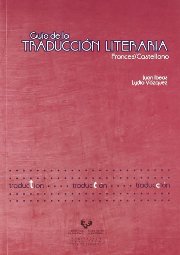 Imagen de archivo de GUA DE LA TRADUCCIN LITERARIA FRANCS / CASTELLANO a la venta por KALAMO LIBROS, S.L.