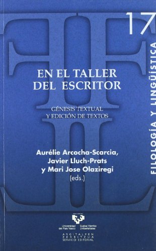 EN EL TALLER DEL ESCRITOR. GÉNESIS TEXTUAL Y EDICIÓN DE TEXTOS