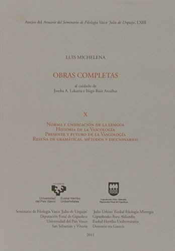 Imagen de archivo de LUIS MICHELENA. OBRAS COMPLETAS. X. NORMA Y UNIFICACIN DE LA LENGUA. HISTORIA D a la venta por Antrtica