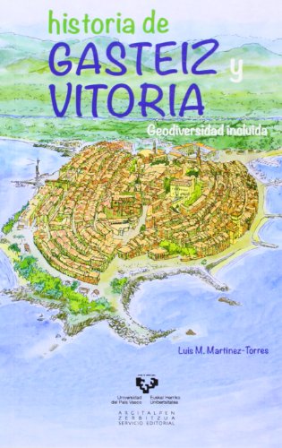 9788498608014: Historia de Gasteiz y Vitoria. Geodiversidad incluida (Zabalduz)