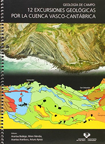 9788498609929: Geologa de campo : 12 excursiones geolgicas por la Cuenca Vasco-Cantbrica