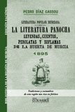 Stock image for LA LITERATURA PANOCHA. LEYENDAS, CUENTOS, PEROLATAS Y SOFLAMAS DE LA HUERTA DE M for sale by Zilis Select Books