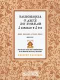 Stock image for Tauromaquia o arte de torear  caballo y  pie for sale by Iridium_Books