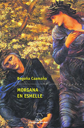 9788498654127: Morgana en esmelle: 308 (Literaria)