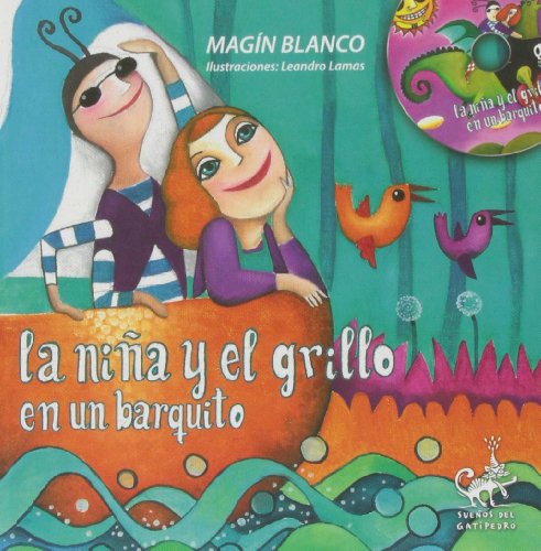 Beispielbild fr La Nia Y El Grillo En Un Barquito (Libro CD): 1 (Sueos del Gatipedro) zum Verkauf von Libreria Cao