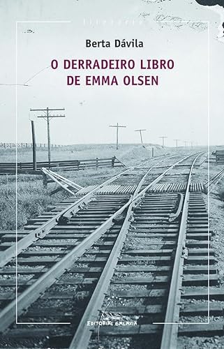 9788498655070: O derradeiro libro de Emma Olsen (VII Premio de Narrativa Breve Repsol 2013): 319 (Literaria)