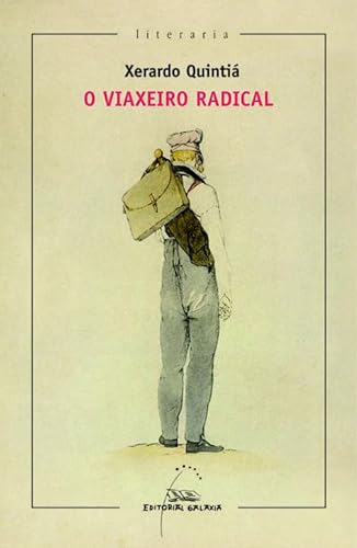 Imagen de archivo de O VIAXEIRO RADICAL a la venta por Zilis Select Books