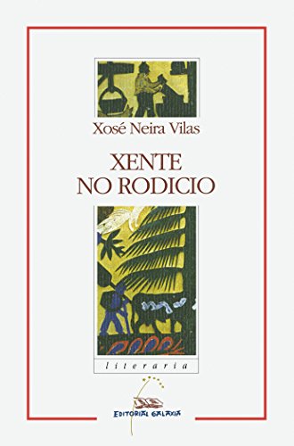 Stock image for XENTE NO RODICIO for sale by Zilis Select Books