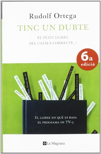 Imagen de archivo de TINC UN DUBTE. EL PETIT LLIBRE DEL CATAL CORRECTE a la venta por Zilis Select Books