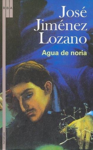 Imagen de archivo de Agua de noria (OTROS FICCIN, Band 255) a la venta por medimops