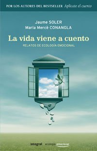 Beispielbild fr La vida viene a cuento: relatos de ecologa emocional zum Verkauf von LibroUsado | TikBooks