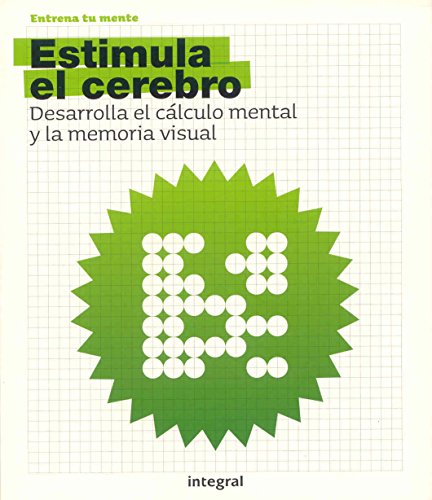 Stock image for Estimula el Cerebro. Desarrolla el Clculo Mental y la Memoria Visual. for sale by Hamelyn