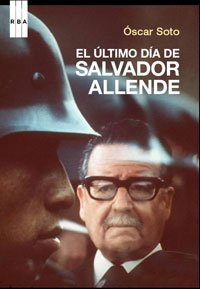 9788498673418: El ultimo dia de salvador allende: 216 (Ensayo y Biografa)