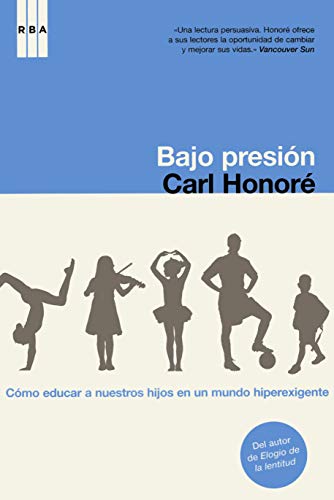 Stock image for Bajo presin : Cmo educar en un mundo hiperexigente for sale by Better World Books