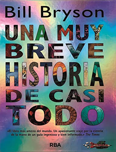 Una muy breve historia de casi todo (Spanish Edition) (9788498673456) by Bryson, Bill