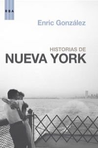 9788498673906: Historias de nueva york: 222 (OTROS NO FICCIN)