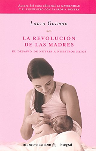 Beispielbild fr La revolucion de las madres zum Verkauf von medimops