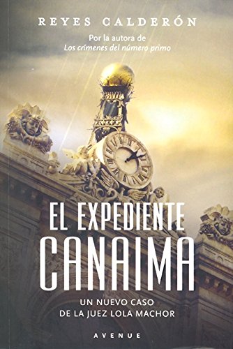 9788498674422: El expediente canaima: Un nuevo caso de la juez Lola Machor: 308 (OTROS FICCIN)