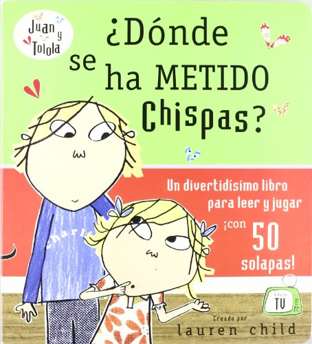 Â¿donde se ha metido chispas? (Spanish Edition) (9788498675085) by Child, Lauren