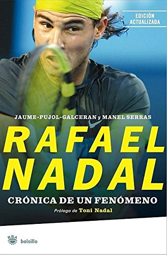 9788498675146: Rafael Nadal: Cronica De Un Fenomeno/ The Chronicle of a Prodigy: 239