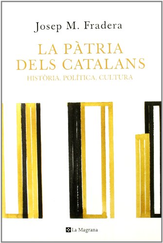 Imagen de archivo de LA PATRIA DELS CATALANS. Historia, politica, cultura a la venta por Ducable Libros