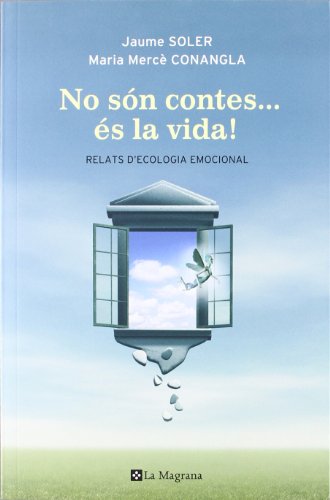 Stock image for NO SON CONTES. ES LA VIDA!. Relats d'ecologia emocional for sale by Ducable Libros