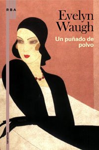 Un puñado de polvo – Evelyn Waugh 9788498675276-es