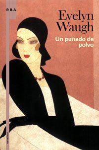 Un puñado de polvo – Evelyn Waugh   9788498675276-es