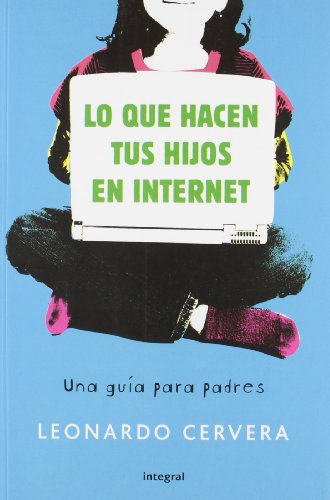 Imagen de archivo de Lo que hacen tus hijos en internet a la venta por Better World Books: West