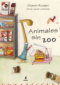 Animales sin zoo (9788498676105) by LAURA CANTONE, ANNA; RODARI, GIANNI