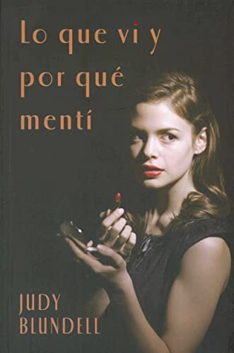 9788498676143: Lo que vi y porque menti (Spanish Edition)
