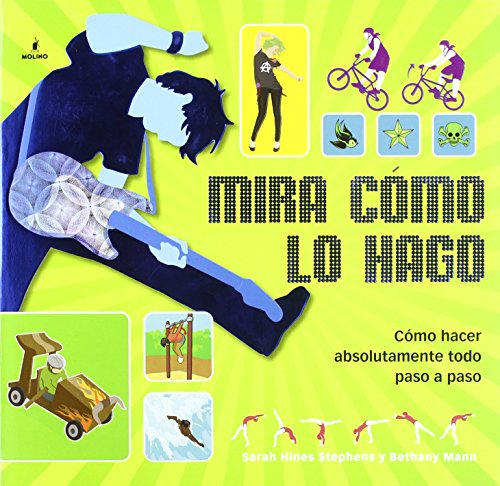 Mira cÃ³mo lo hago (9788498676198) by MANN, BETHANY; STEPHENS, SARAH