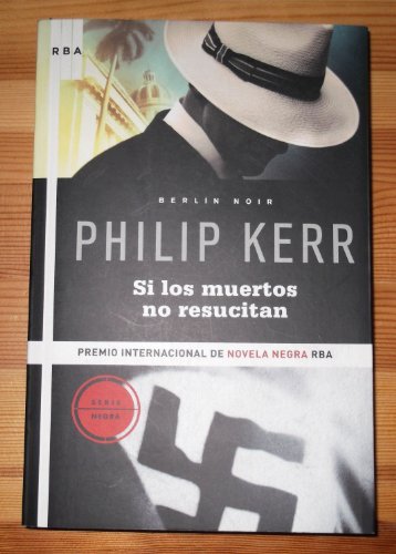 9788498676358: Si los muertos no resucitan (Serie Negra/ Black Series) (Spanish Edition)