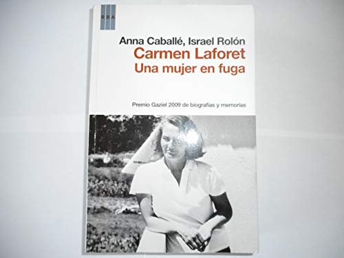 Beispielbild fr Carmen Laforet : una mujer en fuga (ENSAYO Y BIOGRAFA, Band 249) zum Verkauf von medimops