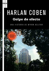 Golpe de efecto (9788498677904) by Coben, Harlan