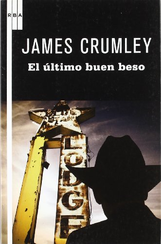 El ultimo buen beso (9788498678956) by CRUMLEY, JAMES