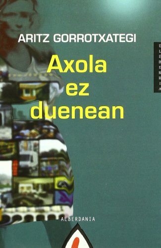 Imagen de archivo de AXOLA EZ DUENEAN a la venta por Librerias Prometeo y Proteo