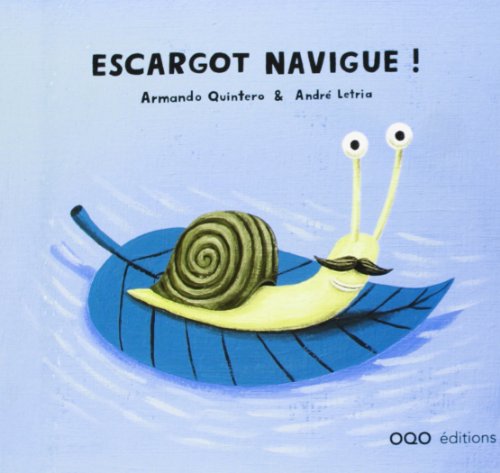Beispielbild fr Escargot navigue ! zum Verkauf von AG Library