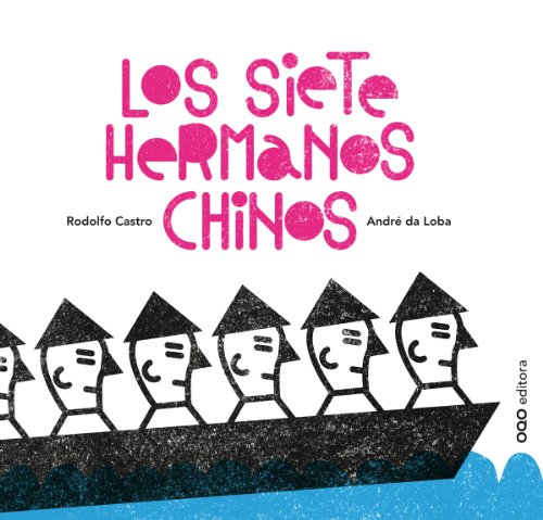 Los siete hermanos chinos / The Seven Chinese Brothers (Spanish Edition)