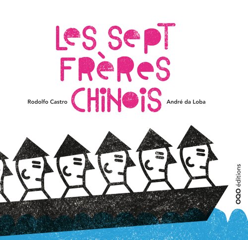 Beispielbild fr LES SEPT FRERES CHINOIS (FRANCAIS) zum Verkauf von WorldofBooks