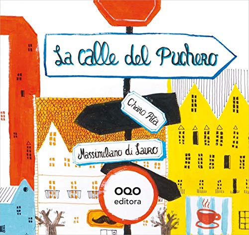 Imagen de archivo de La calle del Puchero (Spanish Edition) a la venta por ThriftBooks-Dallas