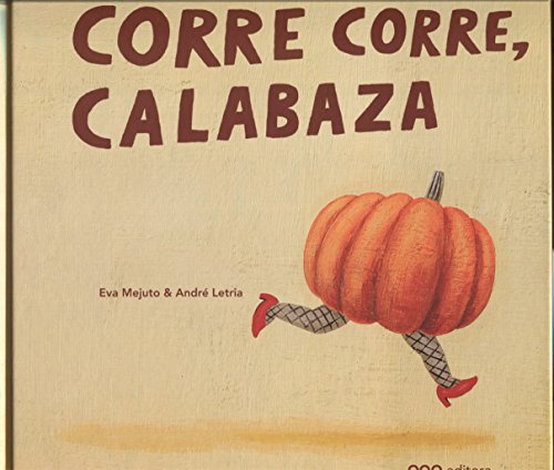 Stock image for Corre corre, calabaza for sale by Revaluation Books