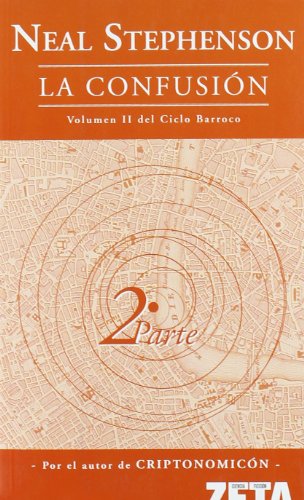 Beispielbild fr LA CONFUSION: CICLO BARROCO (2 VOL.) 2ª PARTE (BEST SELLER ZETA BOLSILLO) (Spanish Edition) zum Verkauf von HPB-Movies